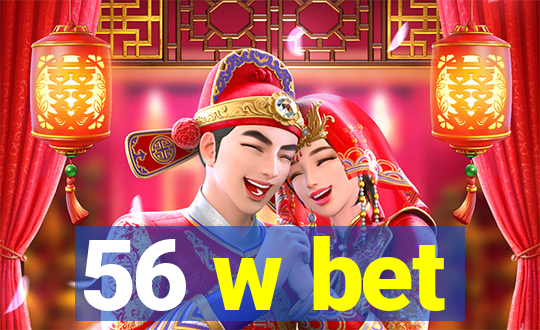 56 w bet